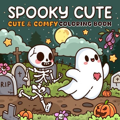 Spooky Cute: Creepy Cute Creatures Coloring Book Cozy Hygge Moments for Rela...