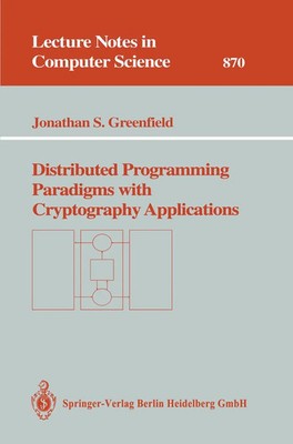 Jonathan S. Greenfield | Distributed Programming Paradigms with Cryptography...