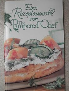 Eine Rezeptauswahl von The Pampered Chef 2006 von versch... | Buch | Zustand gut