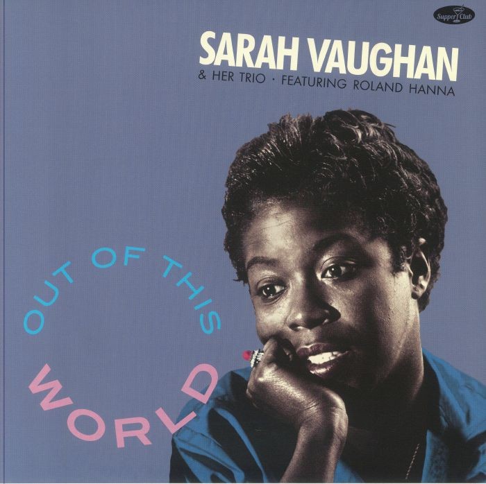 VAUGHAN, Sarah & HER TRIO feat ROLAND HANNA - Out Of This World - Vinyl (LP)