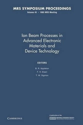 Ion Beam Processes in Advanced Electronic Materials and Devic... - 9781107405684
