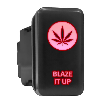 BLAZE IT UP - Red Backlit Tall Push In Switch  1.54''x 0.83'' (Fit: Toyota)