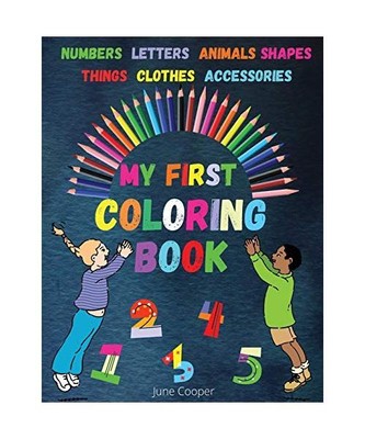 My First Coloring Book: Toddler Coloring Book | Learn and Color | Numbers | Lett