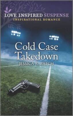 Cold Case Takedown (Cold Case Investigators, 1) By Patch, Jessica R. - VERY GOOD