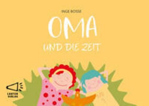 OMA UND DIE ZEIT Inge Bosse