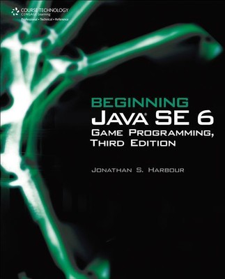 Beginning Java SE 6 Game Programming Jonathan S. Harbour