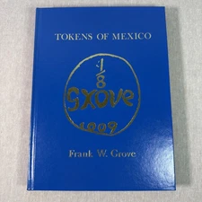 Tokens of Mexico by Frank W. Grove 1989 Excellent