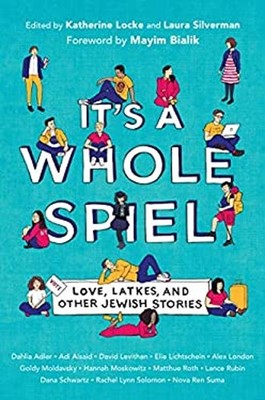 It's a Whole Spiel : Love, Latkes, and Other Jewish Stories Hardc