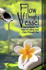 Flow Through Vessel How to Master the H Marnie Swedberg Paperback
