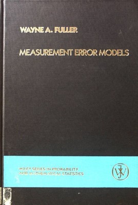 Measurement Error Models; Wiley Series in Probability and Statistics; Fuller, Wa
