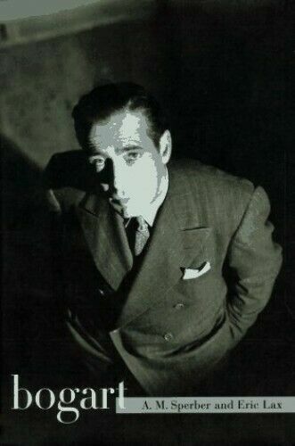 HUMPHREY BOGART - BOGART - A.M. SPERBER & ERIC LAX - HARDBACK BIO WITH DJ - 1P - Picture 1 of 1