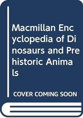 Macmillan Encyclopedia Of Dinosaurs And Prehistoric Animals by  0333486994