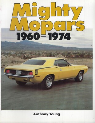 New Mighty Mopars 1960-1974 by Anthony Young MOPAR Chrysler Plymouth Dodge