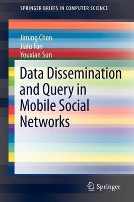 Data Dissemination and Query in Mobile Social Networks, Paperback by Chen, Ji...