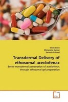 Vivek Dave (U. A.) | Transdermal Delivery Of Ethosomal Aceclofenac | Taschenbuch