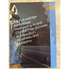 The FutureEdge Advantage AI ChatGPT Success Book Jacob Burke 2023 Education