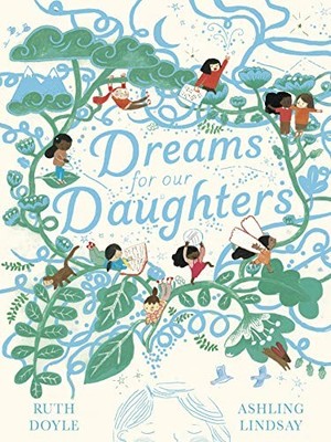 Dreams for our Daughters (Songs and Dreams),Ruth Doyle,Ashling L