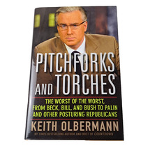 Hardcover Book Keith Olbermann Pitchforks and Torches Political Commentary First