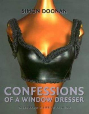 サイモンドゥーナンConfessions of a Window Dresser Confessions of a Window Dresser: Doonan, Simon