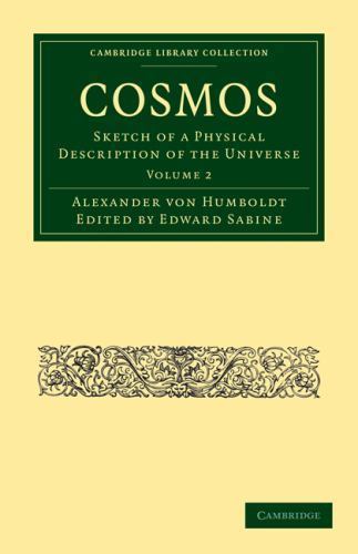 Cosmos Sketch of a Physical Description of the Universe Humboldt Sabine Volume 2