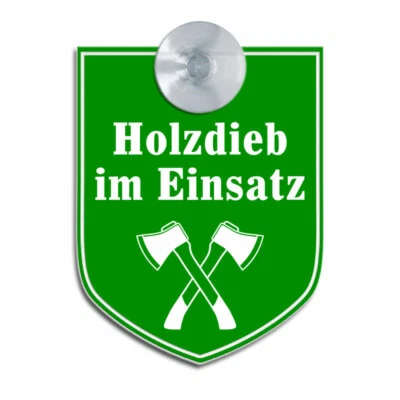 Holzdieb im Einsatz - Graviertes Schild Waldarbeiter Holzwirt Sauger Auto KFZ