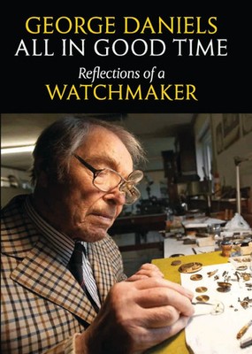 George Daniels | All in Good Time | Buch | Englisch (2012) | Gebunden