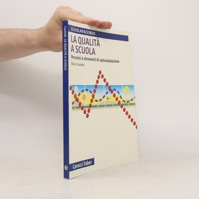 Scuolafacendo: La qualità della scuola  |  Mario Castoldi