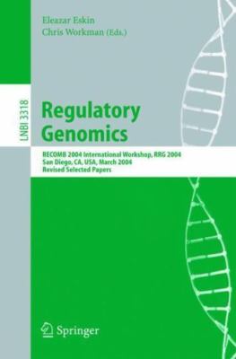 Lecture Notes in Computer Science Ser.: Regulatory Genomics : RECOMB 2004...