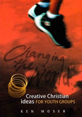 Changing the World 2 - Creative Christian Ideas,