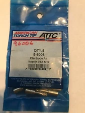 AMERICAN TORCH TIP 9-6006 ELECTRODE AIR QTY. 5