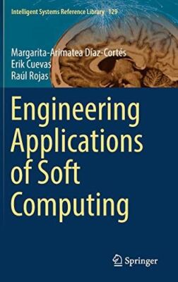 Engineering Applications of Soft Computing (Intelligent Systems
