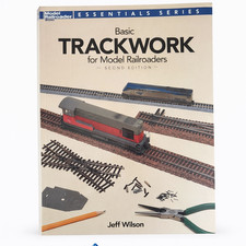 Basic Trackwork for Model Railroaders Second Edition - Book &ndash; Jeff Wilson