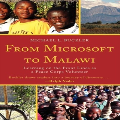From Microsoft to Malawi Learning on the Front Lines as a Peace C