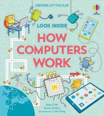 Look Inside How Computers Work: A Fascinating Journey into the World of Compute,