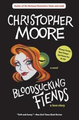 Bloodsucking Fiends: A Love Story by Moore, Christopher