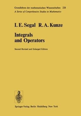 Integrals and Operators by I E Segal: New