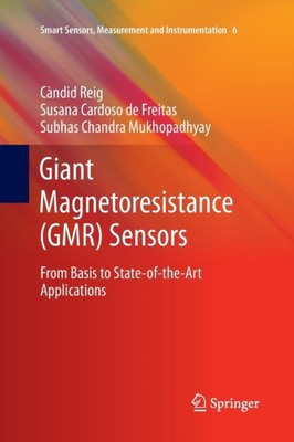 Reig - Giant Magnetoresistance GMR Sensors   From Basis to State-of- - X555z