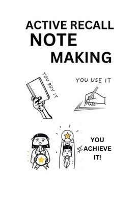 Active Recall Note Making: Active Recall, Note-taking Notebook, Study Planner, M