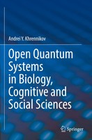 Andrei Y. Khrennikov | Open Quantum Systems In Biology, Cognitive And Social...