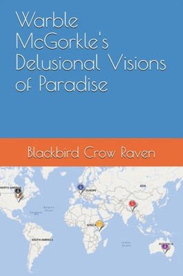 Raven - Warble McGorkle's Delusional Visions of Paradise - New paperba - X555z