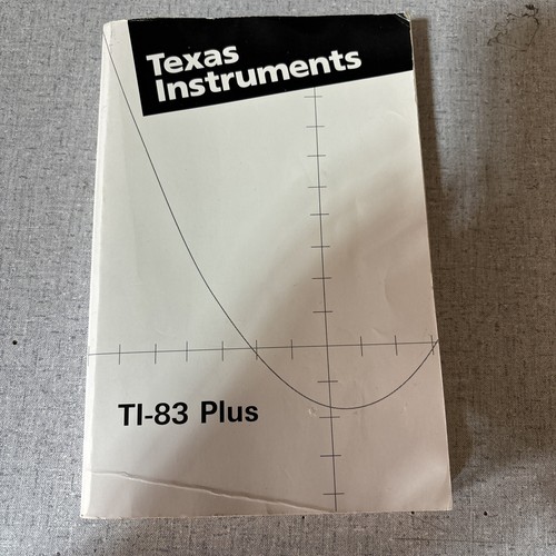 2003 Texas Instruments TI-83 Plus Graphing Calculator Guidebook / User's Manual