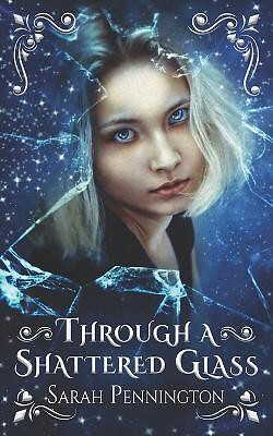 Through a Shattered Glass By Sarah Pennington - New Copy - 9798367135589