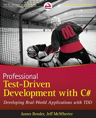 Professional Test Driven Development with C#: Developing Real Wo