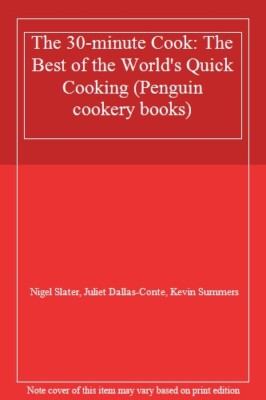 The 30-minute Cook: The Best of the World's Quick Cooking (Pengu
