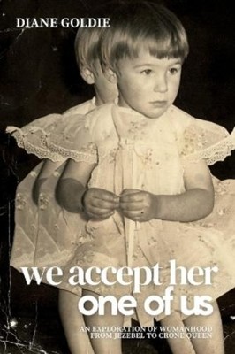 Diane Goldie We Accept Her, One of Us (Taschenbuch)