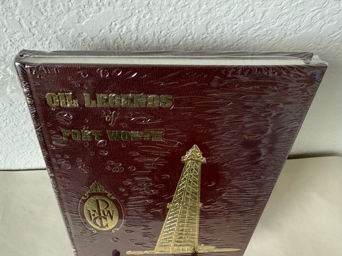 OIL LEGENDS OF FORT WORTH By FT Worth Petroleum Club - Hardcover NOS SEALED - Foto 2 di 8