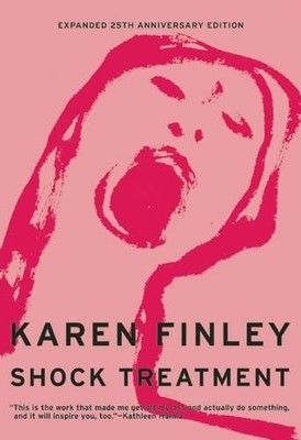 SHOCK TREATMENT: EXPANDED 25TH ANNIVERSARY EDITION By Karen Finley **BRAND NEW**