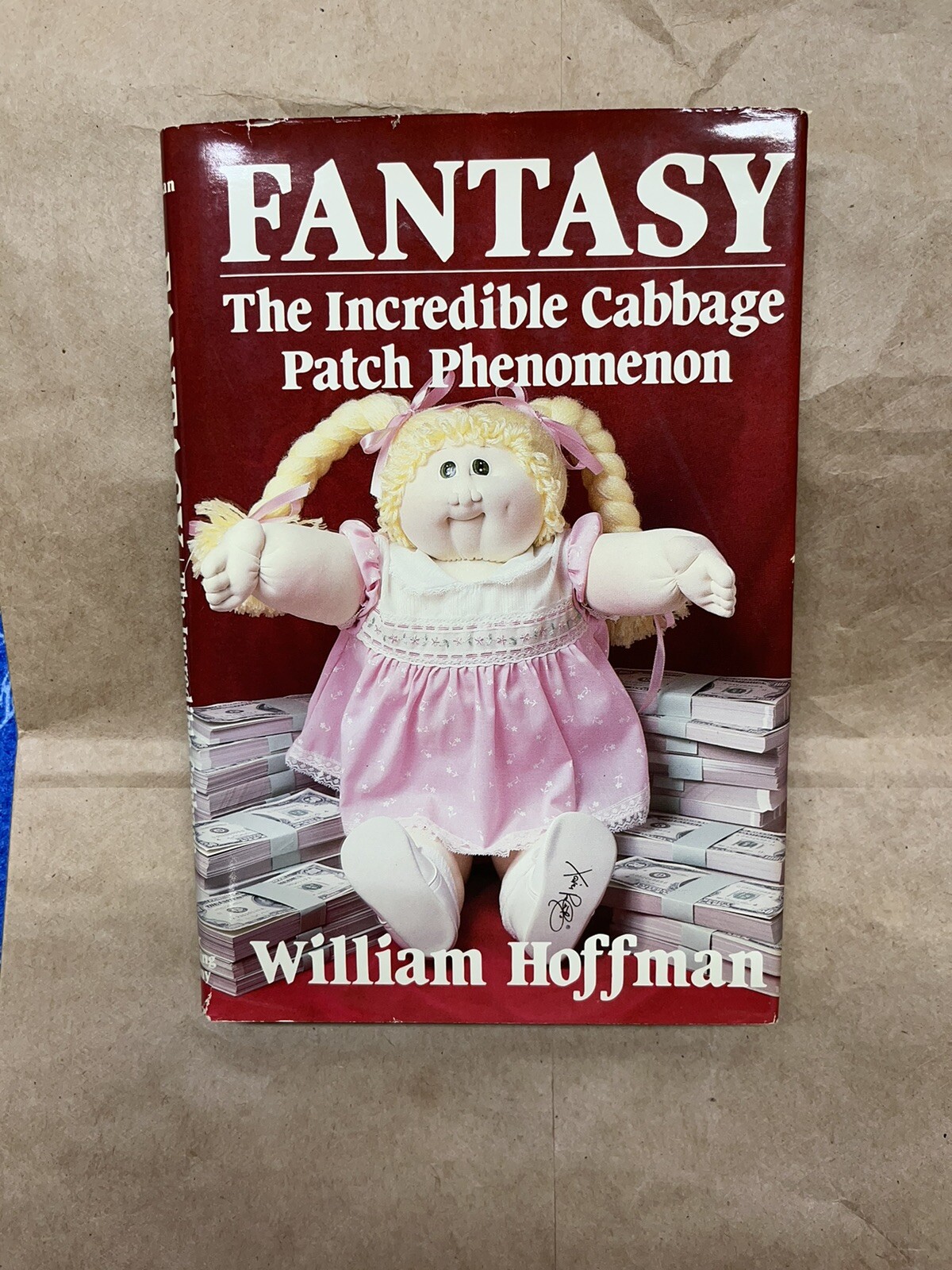 Fantasy - The Incredible Cabbage Patch Phenomenon by William Hoffman 1984 First Edition