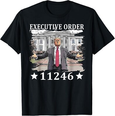 Trump Daddy Home Executive Order 11246 White House Unisex T-Shirt