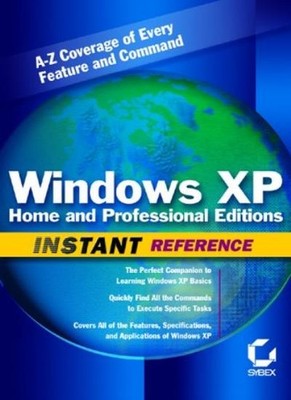 Windows XP Home and Professional Editions Instant Reference (Syb